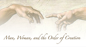  Man, Woman, and the Order of Creation