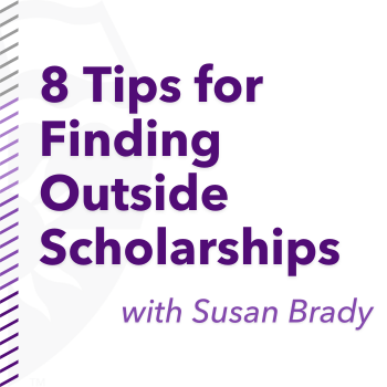8 Tips for Finding Outside Scholarships with Susan Brady